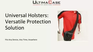 Universal Holsters: Fit a variety of Devices | UltimaCase