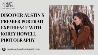 Discover Austin's Premier Portrait Experience with Korey Howell Photography