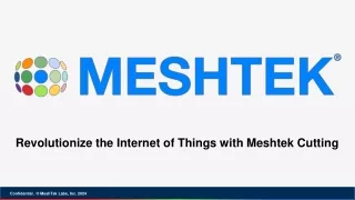 Internet of Things with Meshtek Cutting