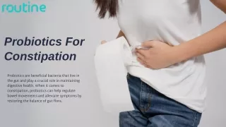 Probiotics For Constipation -  Routine Probiotics for Women