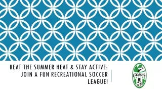 Stay Cool and Fit: Join a Summer Recreational Soccer League!