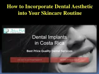 How to Incorporate Dental Aesthetic into Your Skincare Routine