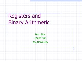 Registers and Binary Arithmetic