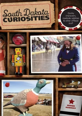 ⚡pdf✔ South Dakota Curiosities: Quirky Characters, Roadside Oddities & Other Offbeat