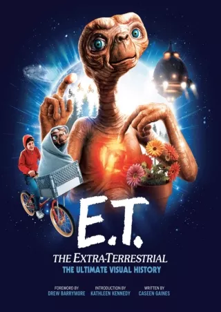 ❤read⚡ E.T.: the Extra Terrestrial: The Ultimate Visual History