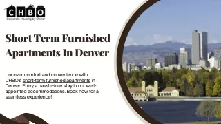 Short Term Furnished Apartments in Denver  CHBO