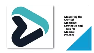 Mastering the Craft of Medicine: Strategies and Tools for Medical Practice