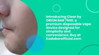 Clear ORION BAR 7500 puffs