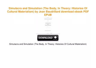 Simulacra and Simulation (The Body, In Theory: Histories Of Cultural Materialism) by