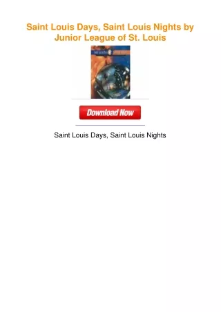 Saint Louis Days, Saint Louis Nights by Junior League of St. Louis