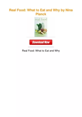 Real Food: What to Eat and Why by Nina Planck