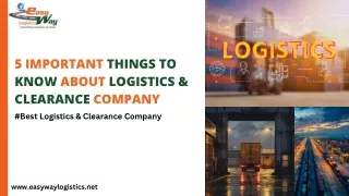 Best Logistics & Clearance Company | Easy Way Logistics