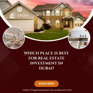 Which place is best for real estate investment in Dubai