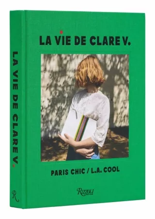 read❤ La Vie de Clare V.: Paris Chic/L.A. Cool