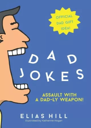 ⚡read❤ Dad Jokes - Assault With A Dad-ly Weapon: Official Dad Gift Idea