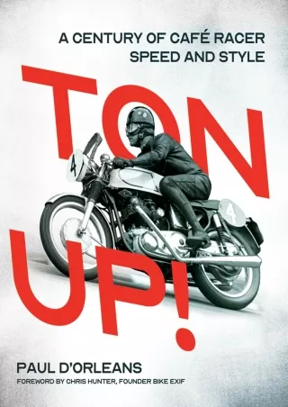 read❤ Ton Up!: A Century of Cafe Racer Speed and Style