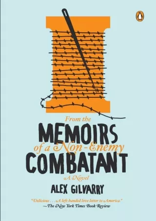 ❤read⚡ From the Memoirs of a Non-Enemy Combatant: A Novel