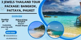 3 Jewels Thailand Tour Package Bangkok, Pattaya, Phuket