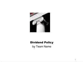 Dividend Policy by Team Name