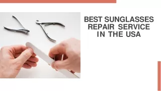 Best Sunglasses Repair Service in The USA