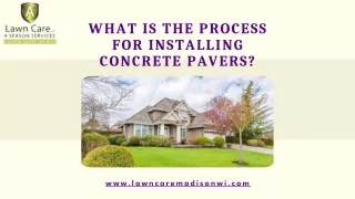 What is the process for installing concrete pavers?