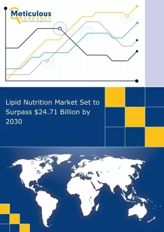 Lipid Nutrition Market Set to Surpass $24.71 Billion by 2030