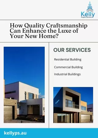 How Quality Craftsmanship Can Enhance the Luxe of Your New Home