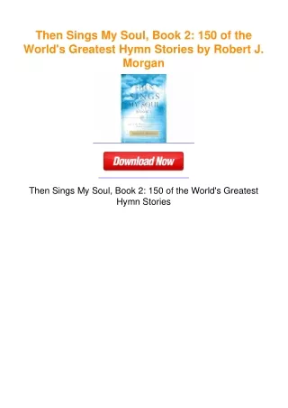 Then Sings My Soul, Book 2: 150 of the World's Greatest Hymn Stories by