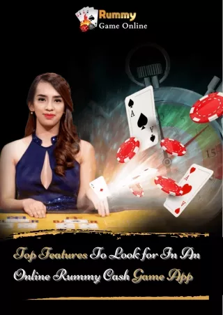 Top Features To Look For In An Online Rummy Cash Game App