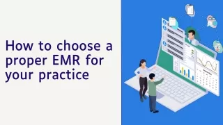 How to choose a proper EMR for your practice