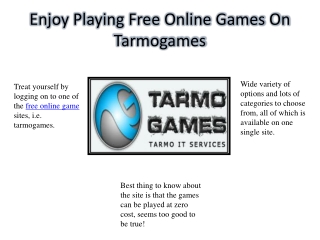 Enjoy Playing Free Online Games On Tarmogames