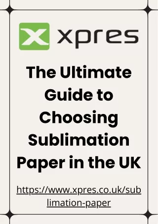 The Ultimate Guide to Choosing Sublimation Paper in the UK