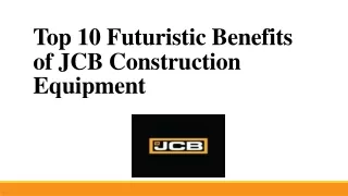 top 10 futuristic benefits of jcb construction equipment
