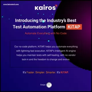 Introducing the Industryis Best Test Automation Platform KiTAP