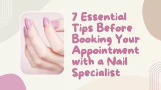 7 Essential Tips Before Booking Your Appointment with a Nail Specialist