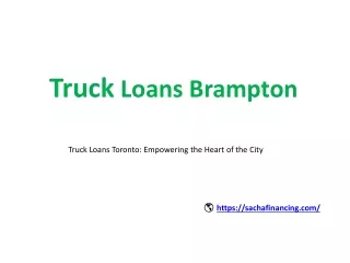 Truck Loans Toronto: Empowering the Heart of the City