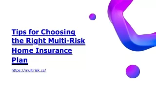 Tips for Choosing the Right Multi-Risk Home Insurance Plan