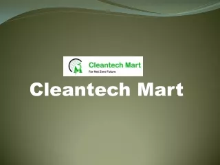 Join the cleantech movement with Cleantech Mart