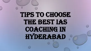 Tips to Choose the Best IAS Coaching in