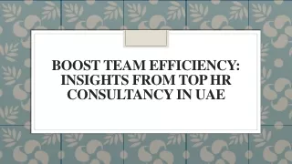 Boost Team Efficiency_Insights from Top HR Consultancy in UAE