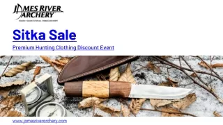 Sitka Gear Sale Room Up to 25% Off Premium Hunting Clothing at James River Archery