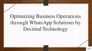 Optimizing Business Operations through WhatsApp Solutions by Decimal Technology