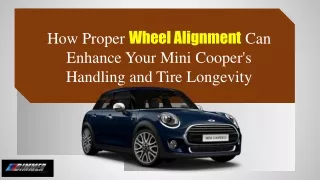 How Proper Wheel Alignment Can Enhance Your Mini Cooper's Handling and Tire Longevity