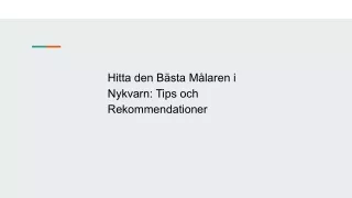 Hitta den Bästa Målaren i Nykvarn: Tips och Rekommendationer