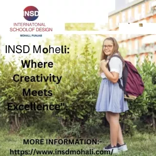 INSD Mohali: Where Creativity Meets Excellence.