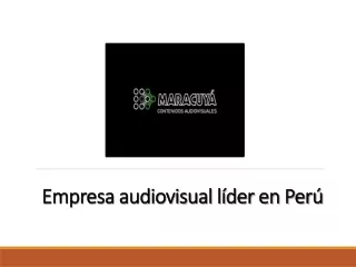 Empresa audiovisual peruana de confianza