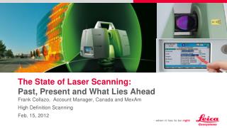 The State of Laser Scanning: Past, Present and What Lies Ahead