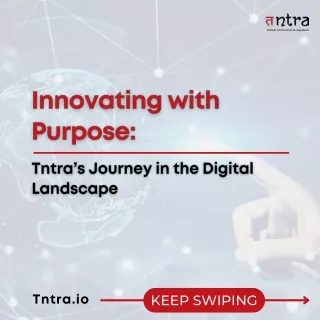 Innovating with Purpose: Tntra’s Journey in the Digital Landscape