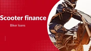 Scooter finance - Biker loans