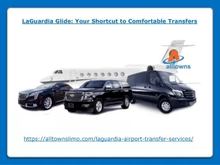 LaGuardia Glide - Your Shortcut to Comfortable Transfers